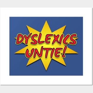 Dyslexics Untie Posters and Art